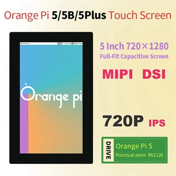 MIPI DSI Дисплей 5 Инча Капацитивен Сензорен Екран Аксесоари 720X1280 720P IPS LCD За Orange Pi OPI 5 /5B/5 Plus Atom RV1126