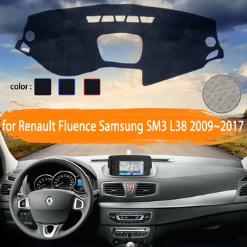 за Renault Fluence Samsung SM3 L38 2009 ~ 2017 Покриване на Арматурното табло на Автомобила Dashmat Избягвайте светлина Козирка Килим автоаксесоари 2010